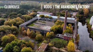 RODG / ClubHouse Special / The Abandoned Factory