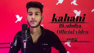 KAHANI || OFFICE MUSIC VIDEO || RK SALODIYA || NEW SONG 2022