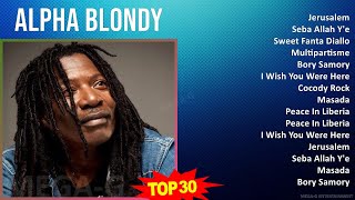 Alpha Blondy 2024 MIX Best Songs - Jerusalem, Seba Allah Y'e, Sweet Fanta Diallo, Multipartisme