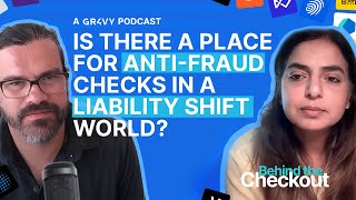 Is there a place for anti-fraud checks? - John Lunn & Vanita Pandey - Behind The Checkout