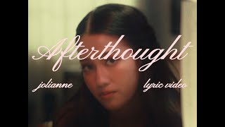 Jolianne - Afterthought (Official Lyric Video)