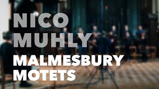Nico Muhly - Malmesbury Motets | SANSARA + Liam Byrne