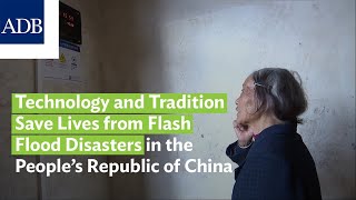 Technology and Tradition Save Lives from Flash Flood Disasters in the People’s Republic of China