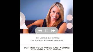 Owning Your Own Voice and Asking For What You Want with Andrea Owens