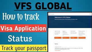 VFS GLOBAL | How to track vfs global visa application | vfs passport tracking