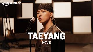 Amazon Music presents: TAEYANG - MOVIE | Amazon Music