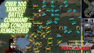 Over 100 tanks!!! Battle Command and Conquer Remastered Collection Red Alert 8 Player team games