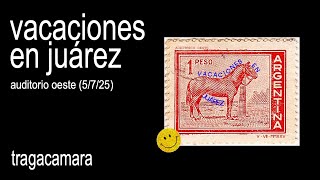 Vacaciones En Juárez @ Auditorio Oeste (05JUL25) FULL SET