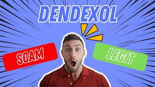 Dendexol Review 2024 (💰🚀): Scam or Legit? Find Out Now!