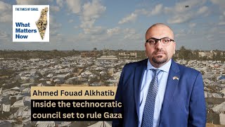 Ahmed Fouad Alkhatib: Inside the technocratic council set to rule Gaza