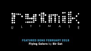 Featured Song: Flying Colors by Sir Cat (Rytmik Ultimate)