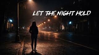 Let the Night Hold | Night Drive Groove(AI Music)