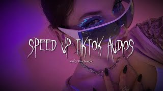 speed up tiktok audios that give me vibes♬