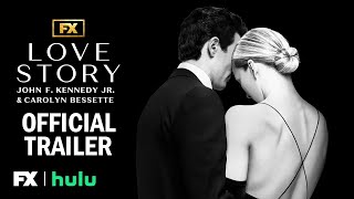 Love Story: John F. Kennedy Jr. & Carolyn Bessette | Official Trailer | FX