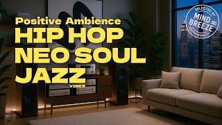 Smooth Lounge Grooves | Neo Soul, Hip Hop & Jazz with Positive Vibes