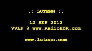 LUTENN :: 12 SEP 2012 :: VVLF @ www.RadioHDR.com