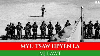 MYU TSAW HPYEN LA| MJ LAWT|LYRICS