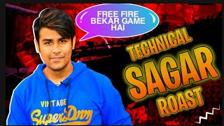 TECHNICAL SAGAR ROASTED 😡