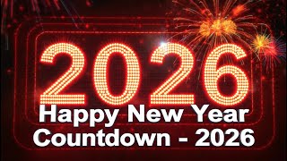 🎆🕛 FINAL COUNTDOWN TO 2026 🎉 | New Year Countdown Timer ⏳ Happy New Year 2026 🎇