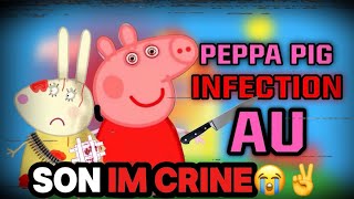 LMAO THERES A PEPPA PIG INFECTION AU (YES THIS IS REAL)