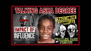Ep. 257 Talking Asha Degree with Impact of Influence