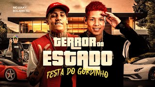 Terror do Estado - Festa do Gordinho - MC Luuky, Boladin 211