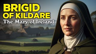Saint Brigid of Kildare: Why Ireland Called Her the Mary of the Gael