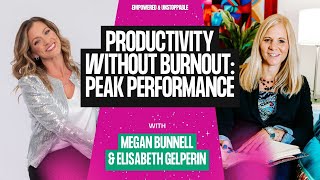 [EP13] Productivity Without Burnout: Peak Performance with Elisabeth Galperin