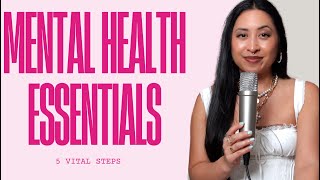 Mental Health Essentials: 5 Vital Steps