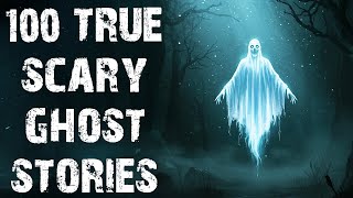 100 True Ghost & Paranormal Scary Stories | Disturbing Horror Stories To Fall Asleep To