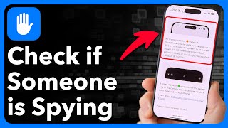 How To Check If Someone Is SPYING On Your Phone