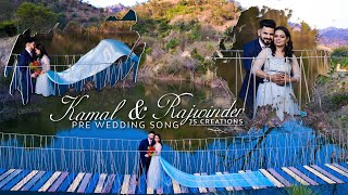 Latest pre wedding song 2022 II kamal & Rajwinder II Mapple Jungle Camp II film by JS Creations.