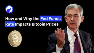 How and Why the Fed Funds Rate Impacts Bitcoin Prices