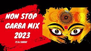 Non Stop Garba Mix 2023 ft. Dj Dhruv