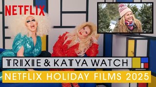 Drag Queens Trixie Mattel & Katya React to Netflix Holiday Films | I Like To Watch | Netflix