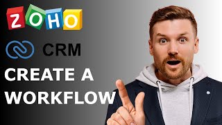 Create a Workflow in ZOHO CRM