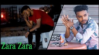 Zara Zara/2021/Broken Love Story/Ankit kumar/Unplugged|