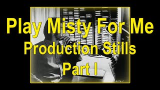 Play Misty for Me - Extra Features -  Production Photos 1 of 3 (4K)