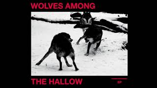 Wolves Among The Hallow - Virus