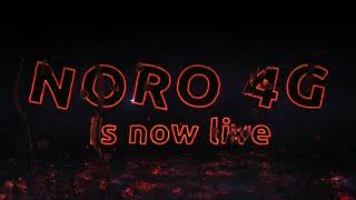 Noro 4G Lte is now live!