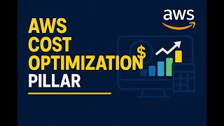 AWS Cost Optimization Pillar | WAF Exam Prep Guide