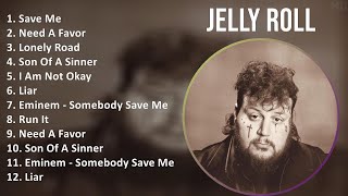Jelly Roll 2025 MIX Top Hits - Save Me, Need A Favor, Lonely Road, Son Of A Sinner