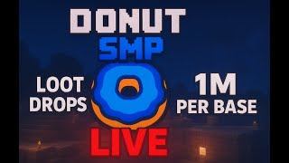 DonutSMP LIVE | Rating Bases | 1M PER BASE | 1B LOOTDROP RN