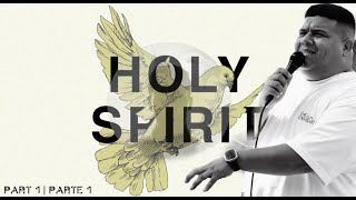 The Person of The Holy Spirit P.1 - Apostle Enmith Trejo