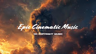 Epic Cinematic [No Copyright Music] | Inspiring