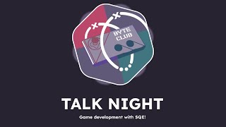 Byte Club Presents a Talk Night.... S...Q....E!