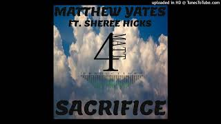 Matthew Yates, Sheree Hicks - Sacrifice (Vocal Mix)