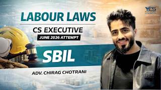 CS Executive SBIL | New Labour Code | Chapter 16 Part B | Lecture 1 | Adv Chirag Chotrani