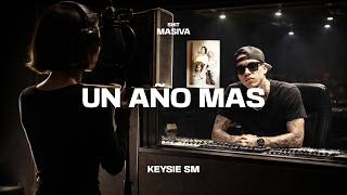 Un Año Mas | Keysie SM
