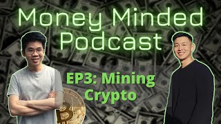 Money Minded Podcast | [EP3] Mining Digital Gold w/ @TheRoyalMiner #Bitcoin #Ethereum #Crypto